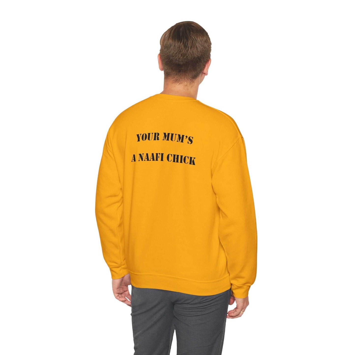 Men's Sweatshirt "Your Mum's a NAAFI Chick" - Blockrat