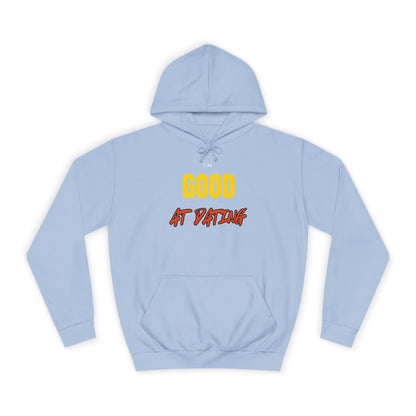 I'm Good at Dating Hoodie – Funny & Cozy Women's Hoodie