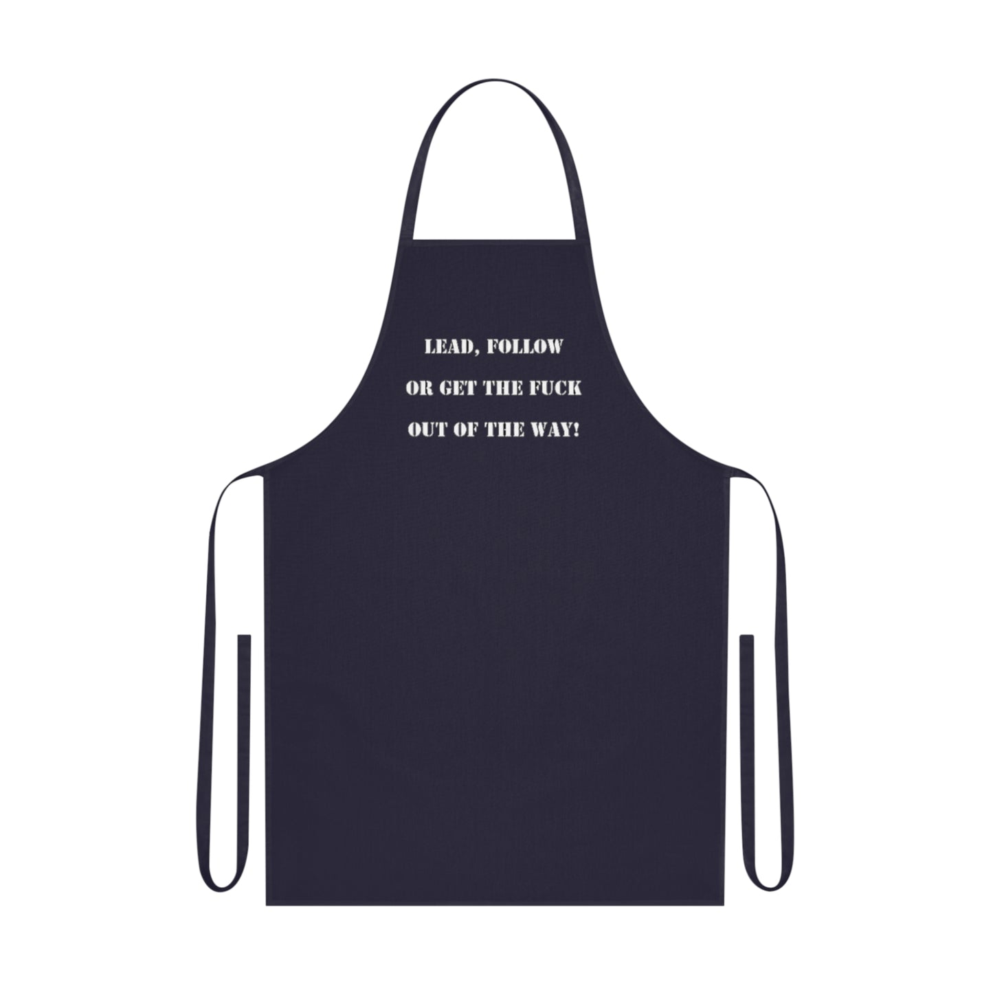 Cotton Apron "Lead, Follow..."