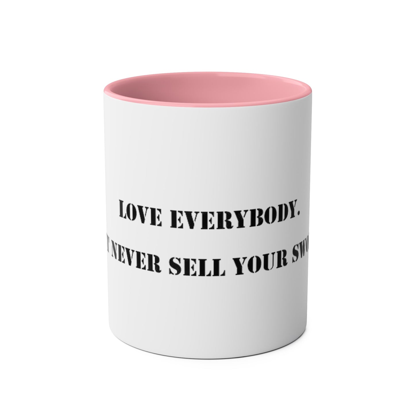 Two-Tone Coffee Mugs, "Love Everybody, Never Sell Your Sword" - Blockrat
