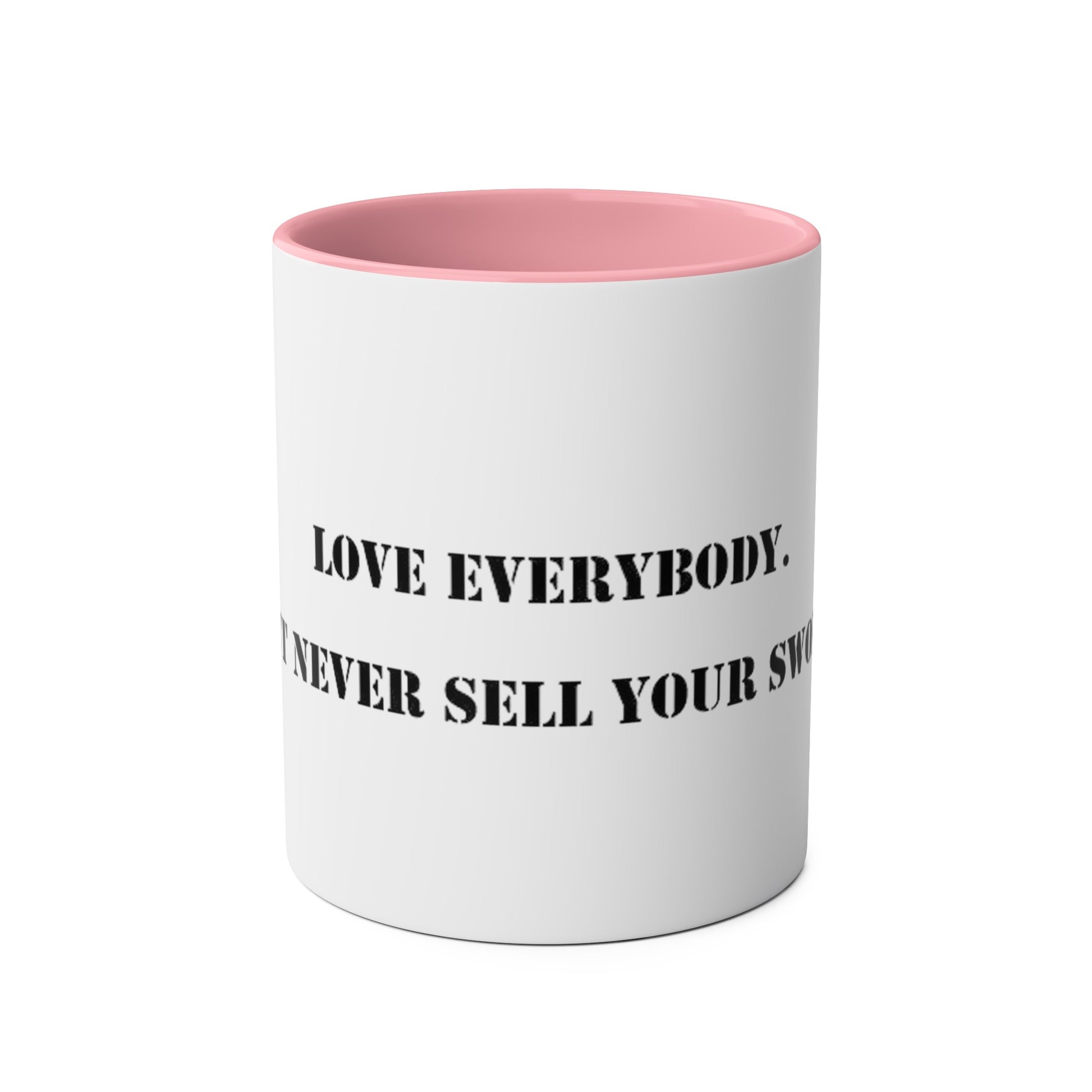 Two-Tone Coffee Mugs, "Love Everybody, Never Sell Your Sword" - Blockrat