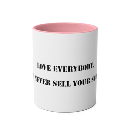 Two-Tone Coffee Mugs, "Love Everybody, Never Sell Your Sword" - Blockrat