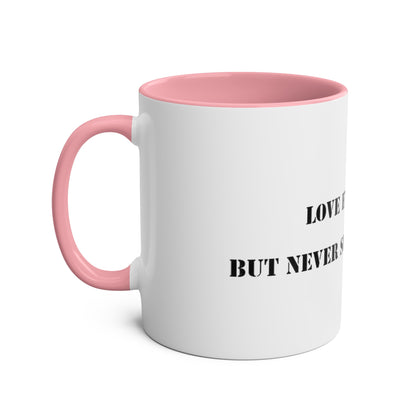 Two-Tone Coffee Mugs, "Love Everybody, Never Sell Your Sword" - Blockrat