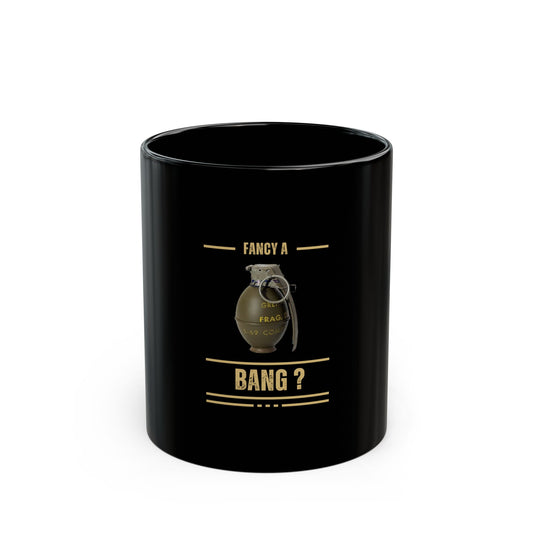 Black Mug "Fancy a Bang?"