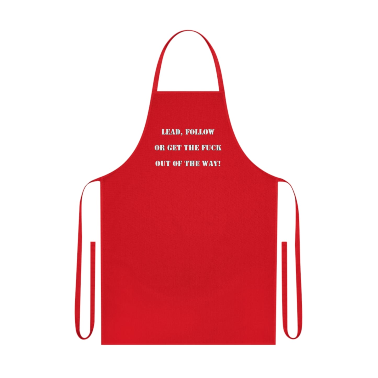 Cotton Apron "Lead, Follow..."