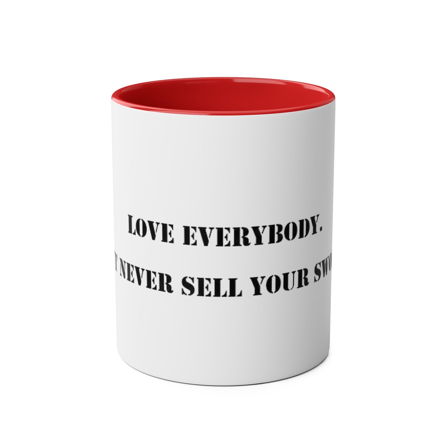 Two-Tone Coffee Mugs, "Love Everybody, Never Sell Your Sword" - Blockrat