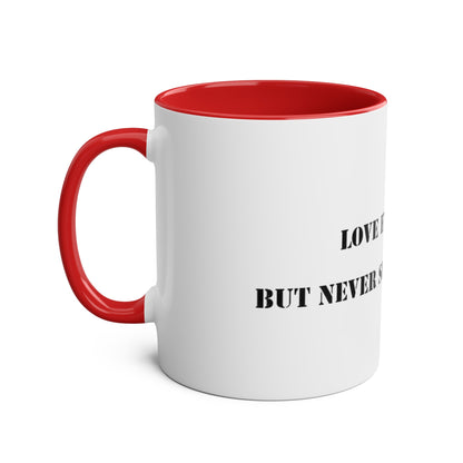 Two-Tone Coffee Mugs, "Love Everybody, Never Sell Your Sword" - Blockrat