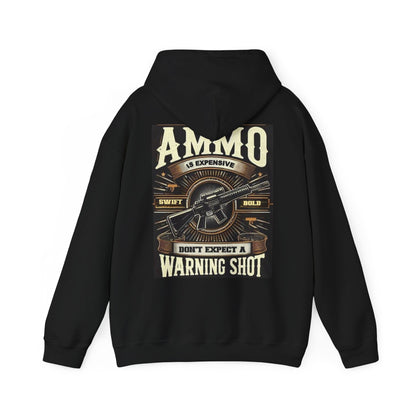 Unisex Hoody "Ammo is expensive"