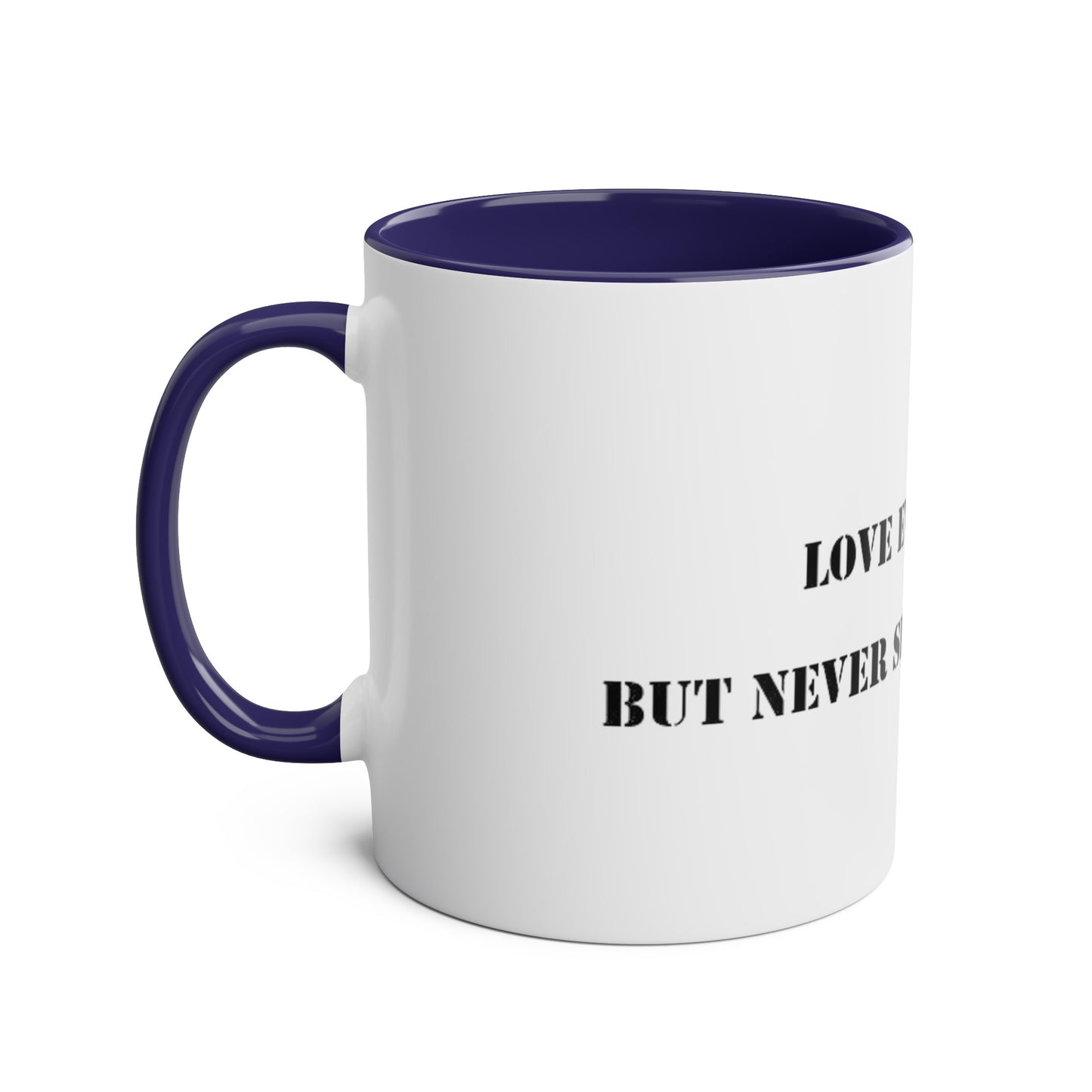 Two-Tone Coffee Mugs, "Love Everybody, Never Sell Your Sword" - Blockrat