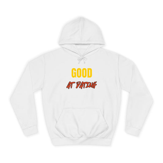 I'm Good at Dating Hoodie – Funny & Cozy Women's Hoodie