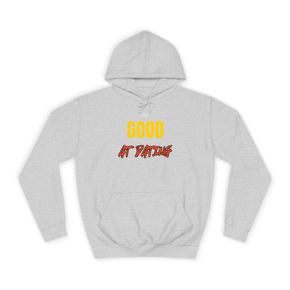 I'm Good at Dating Hoodie – Funny & Cozy Women's Hoodie