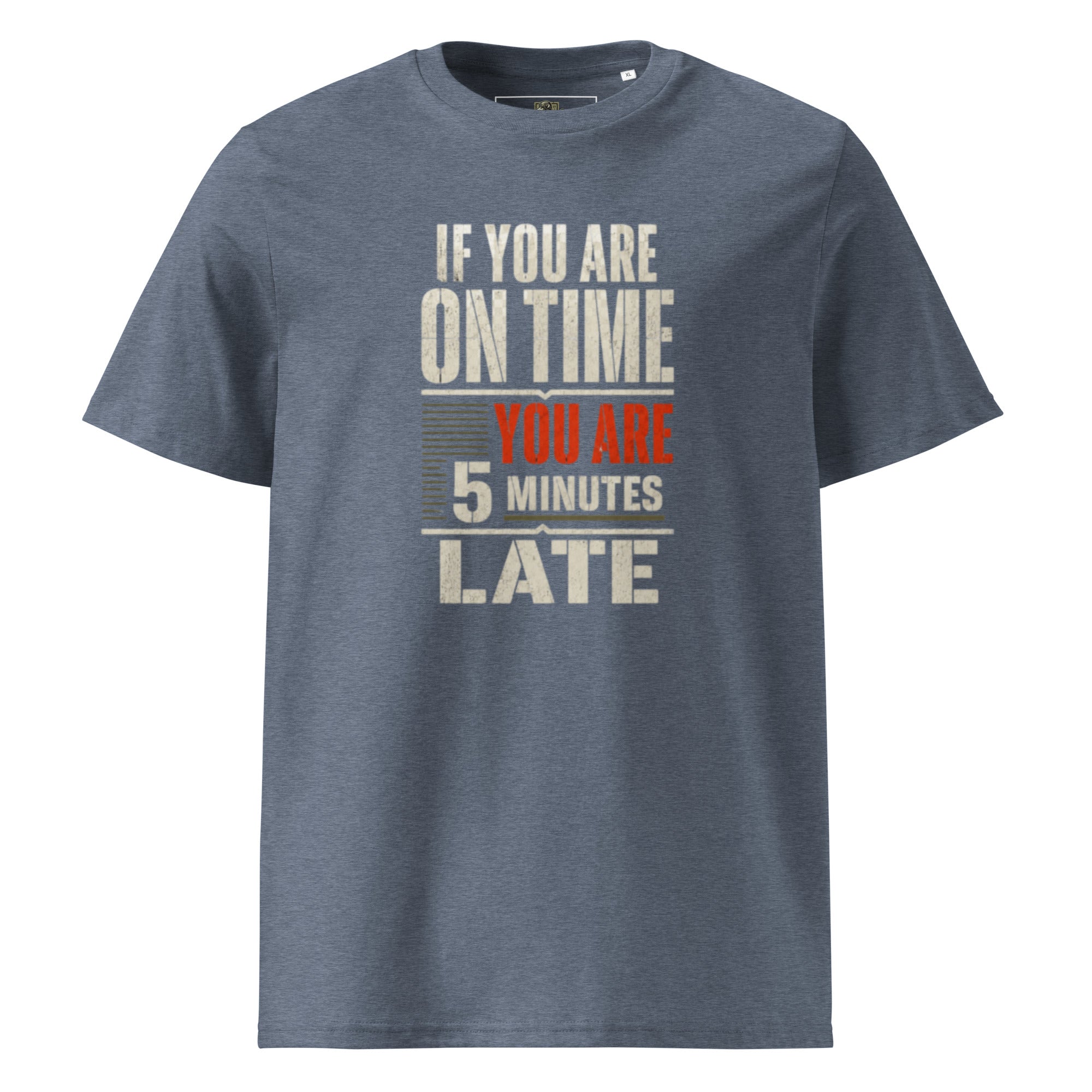 On Time Is Late military discipline T-shirt with distressed quote design
