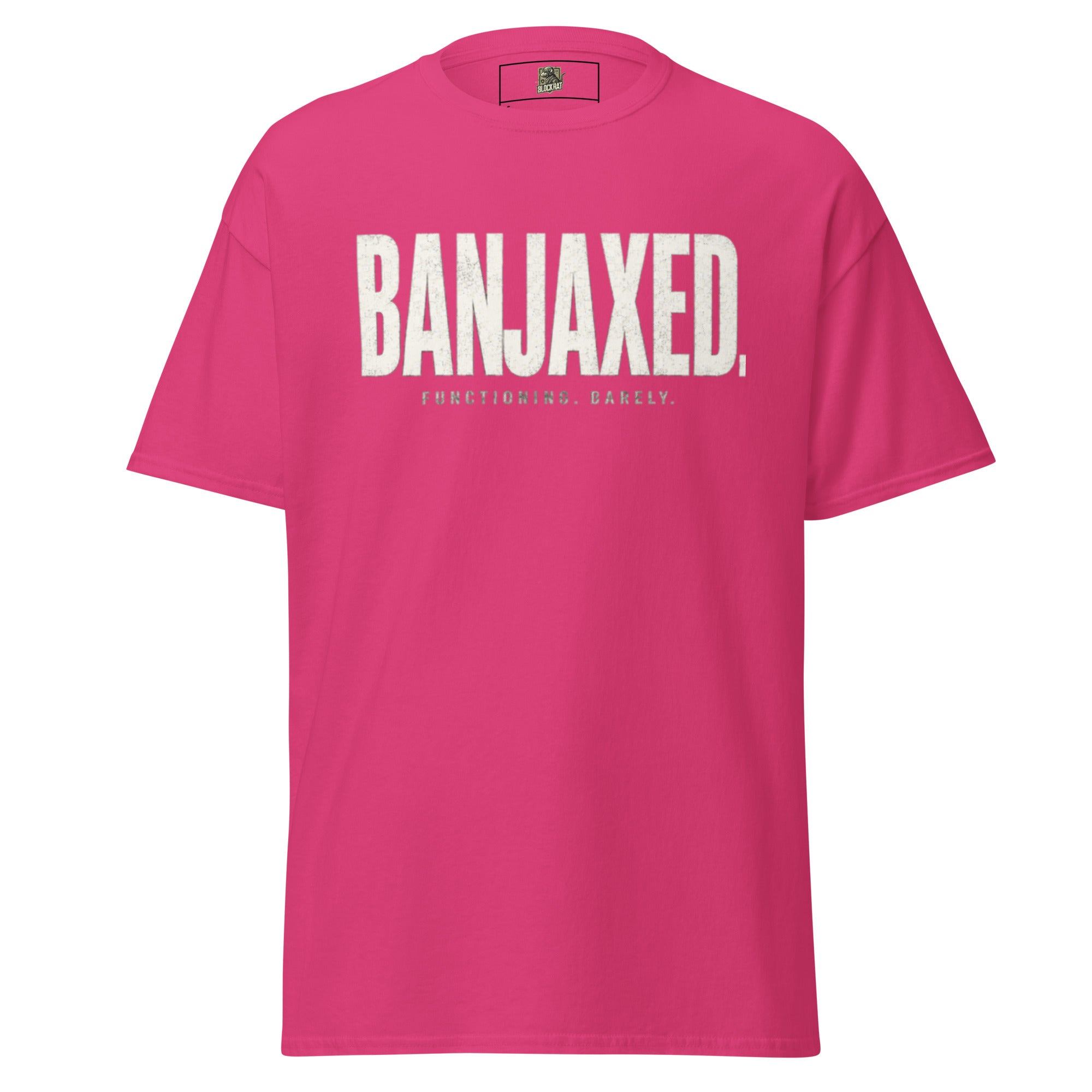 Pink Banjaxed Functioning Barely sarcastic T-shirt by Blockrat