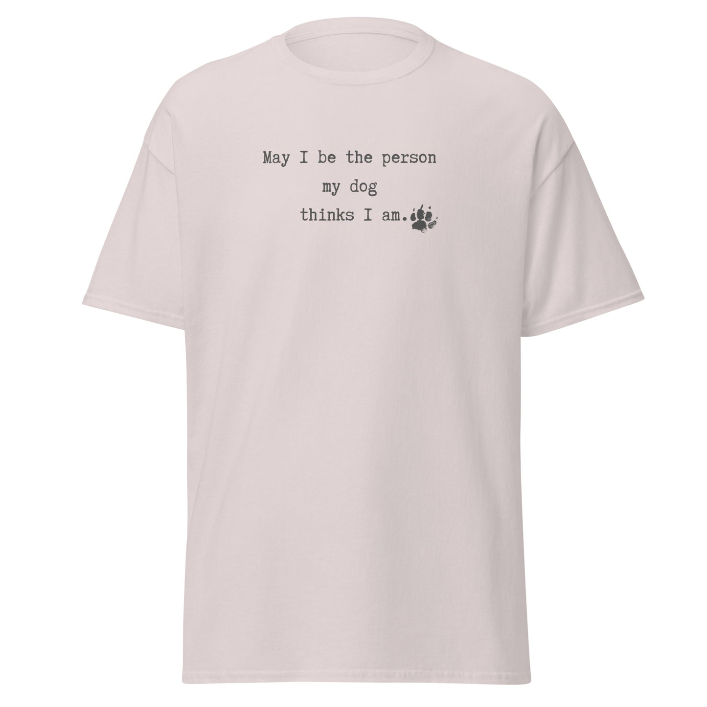 Unisex pet owner gift t-shirt dog quote